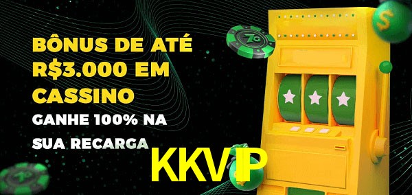 KKVIP melhor bônus de depósito